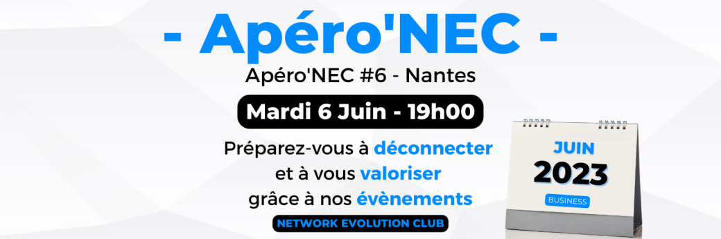 Apéro'NEC #6 - Les apéros BUSINESS réservés aux membres