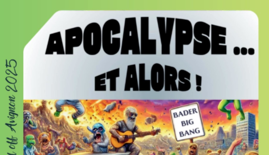 Apocalypse et alors 