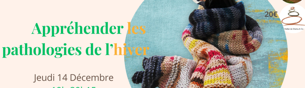 APPRÉHENDER LES PATHOLOGIES DE L’HIVER 