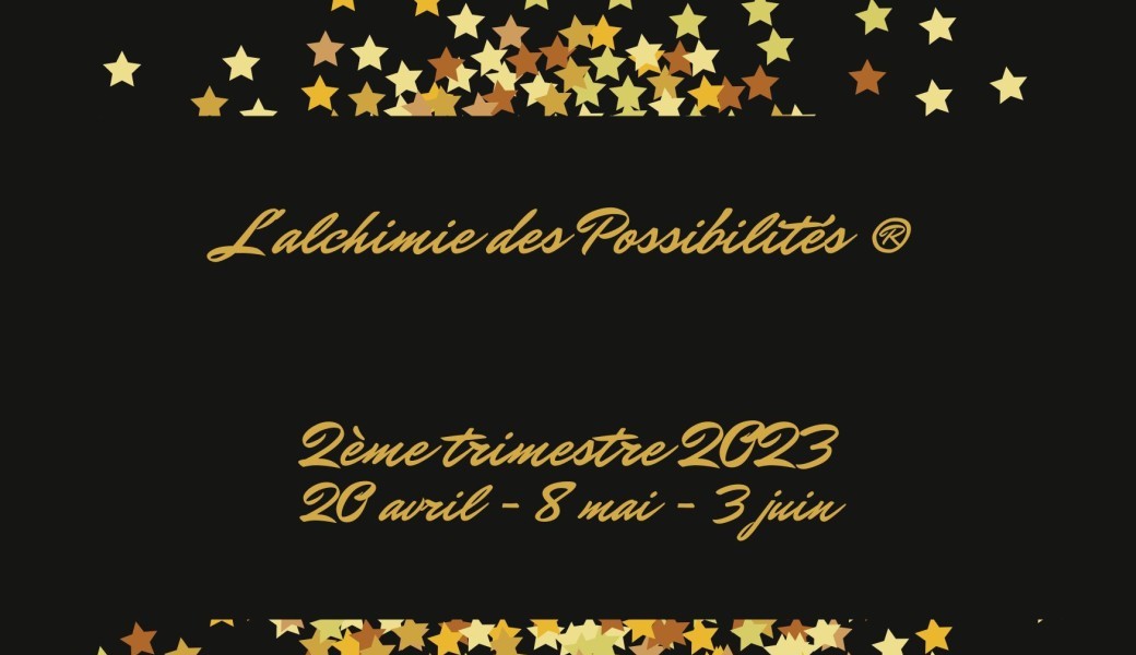 Apprendre l'Alchimie des Possibilités®