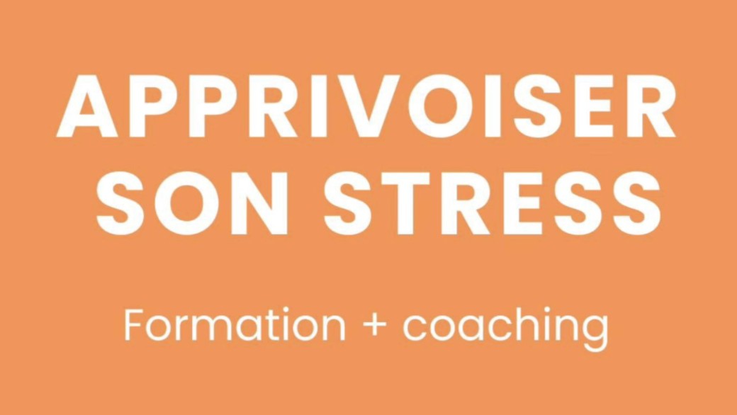 Apprivoiser le stress