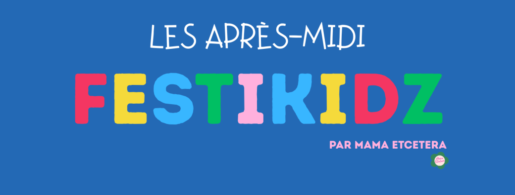 Après-Midi Festikidz