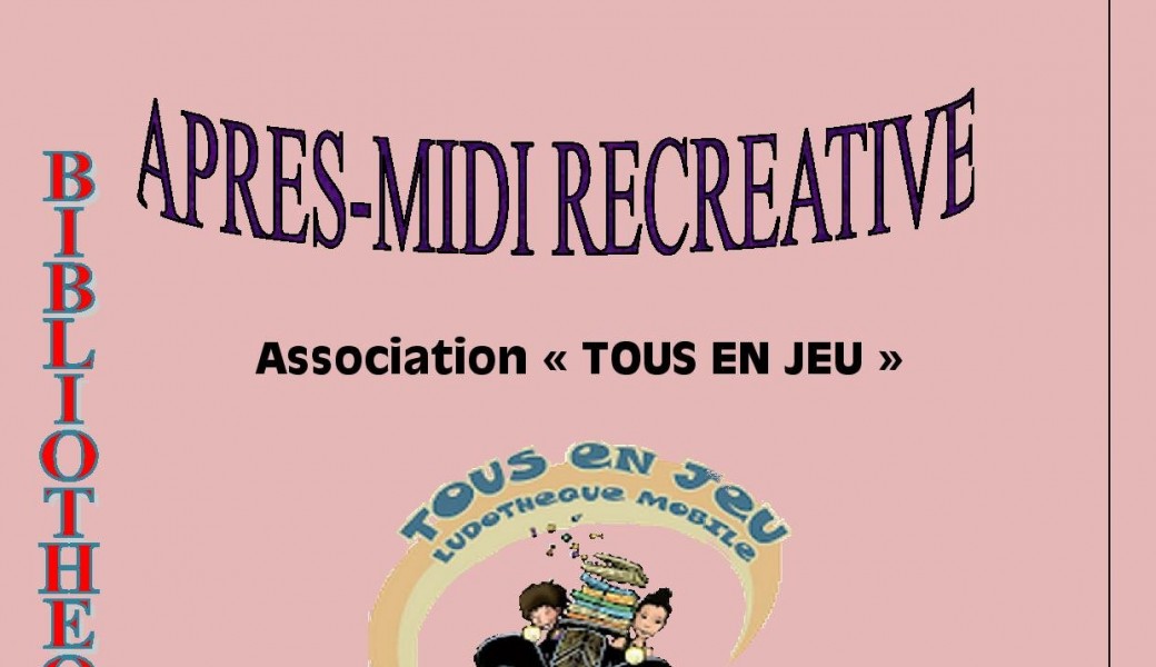 APRES-MIDI RECREATIVE