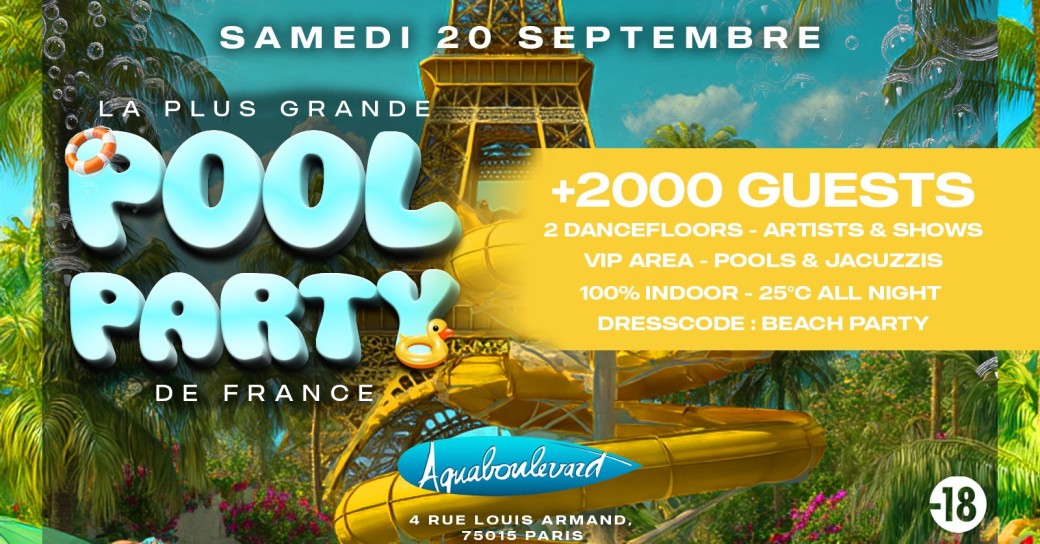 Aquaboulevard Pool Party 2025 - Paris Student