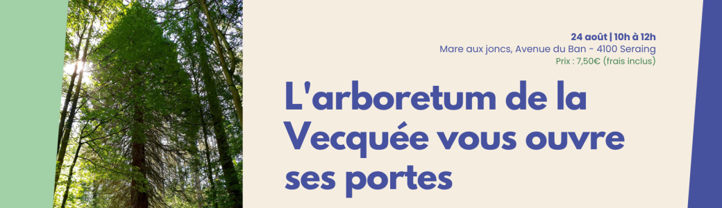L'arboretum de la Vecquée vous ouvre ses portes