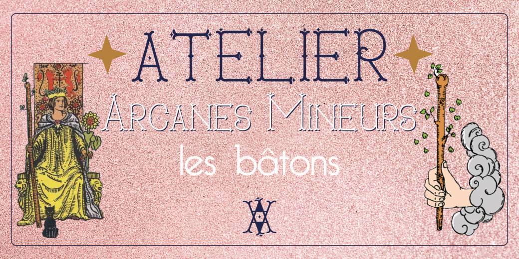 Arcanes Mineurs : les bâtons