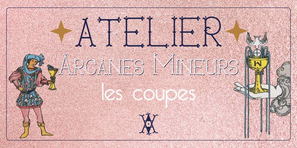 Arcanes Mineurs : les coupes