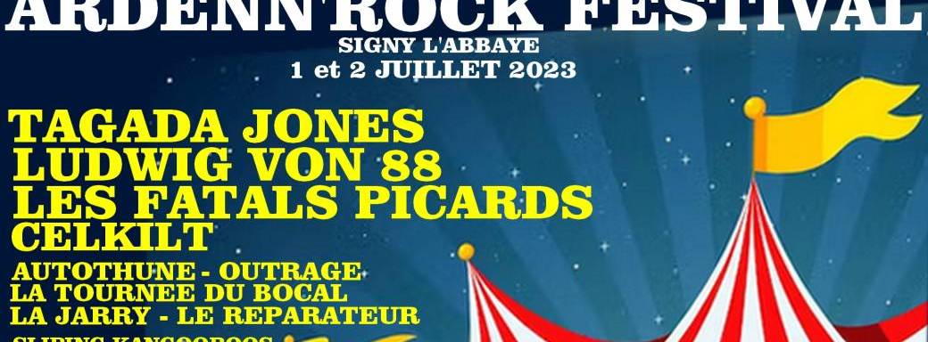 ARDENN'ROCK Festival 2023 1 et 2 Juillet - SIGNY L'ABBAYE - ARDENNES (08)