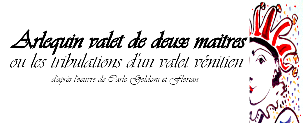 ARLEQUIN VALET DE DEUX MAITRES