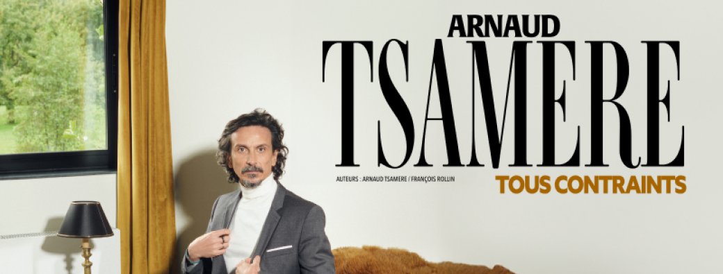 Arnaud Tsamère - Tous Contraints