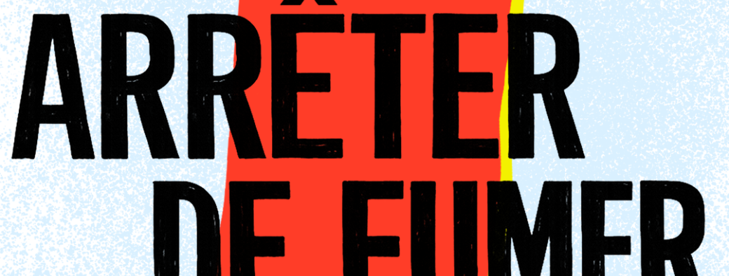 Arrêter de fumer tue 