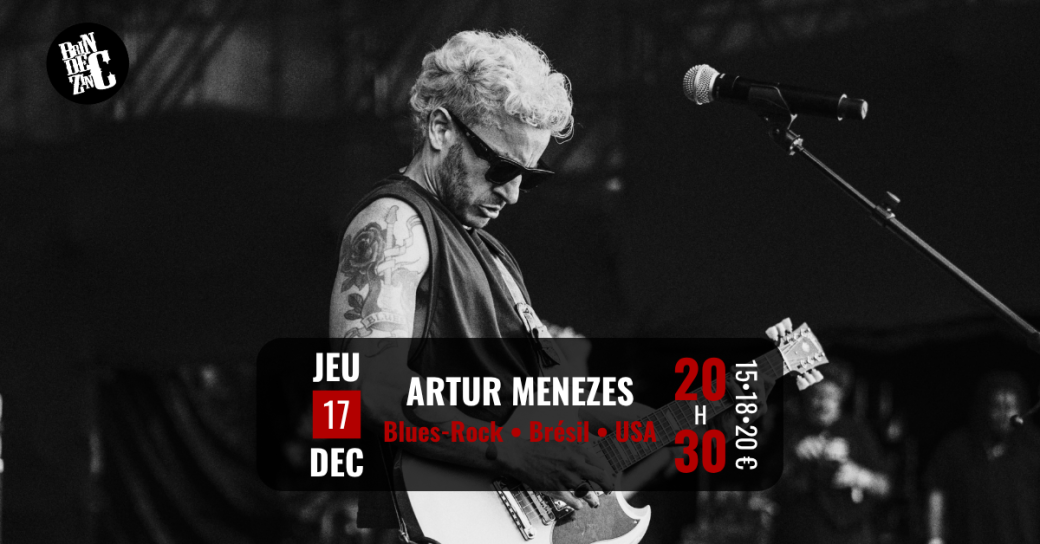 Artur Menezes (Blues-Rock • Brésil • USA)