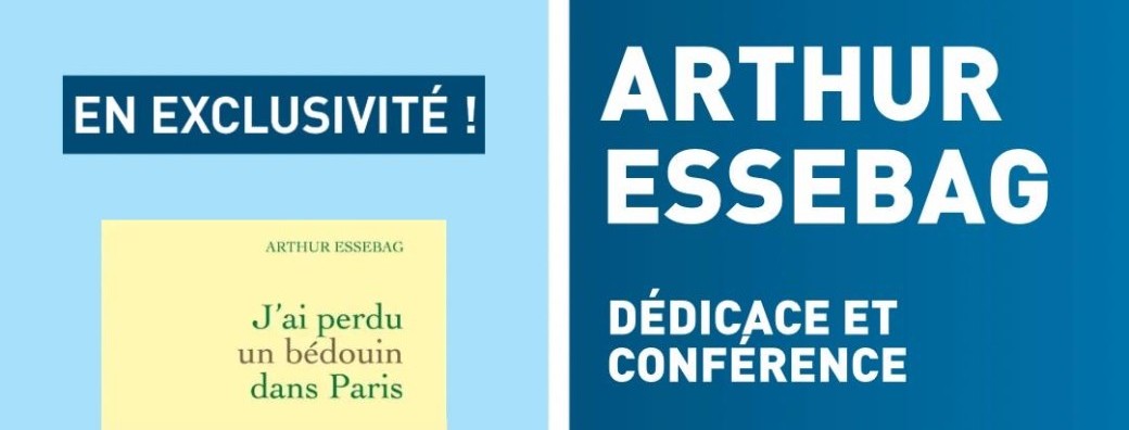 Conférence Arthur Essebag - 24-11 Marseille -  J'ai perdu un bédouin dans Paris