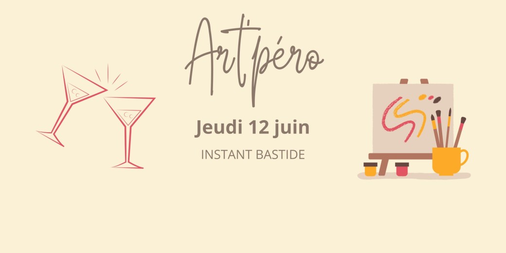 Art'péro Instant Bastide 