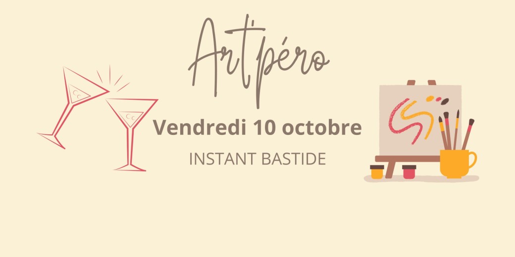 Art'péro Instant Bastide 