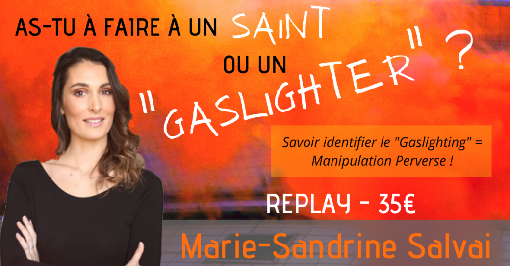 As-tu à faire à un Saint ou un Gaslighter? Identifier la Manipulation perverse Gaslighting