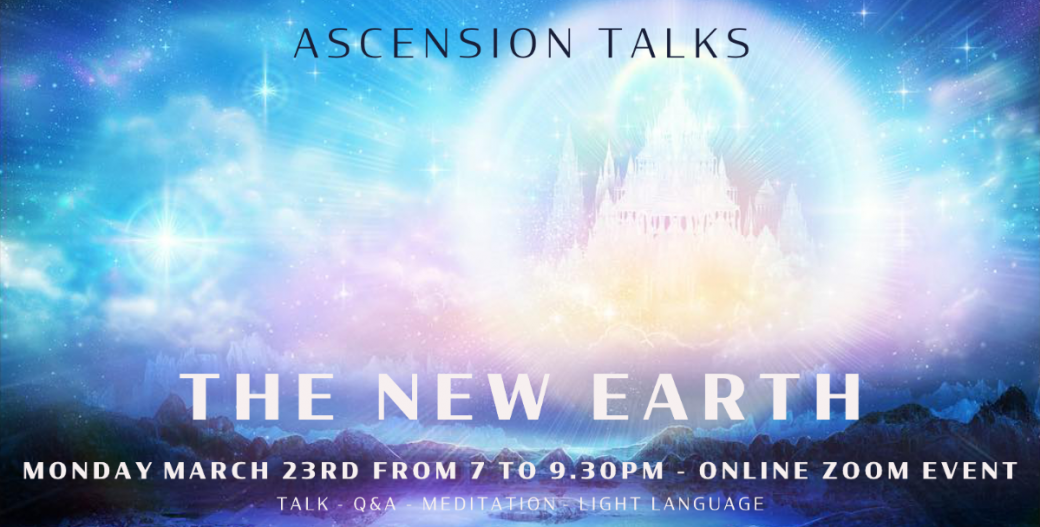 Ascension Talks: The New Earth (online zoom event)