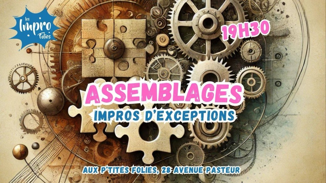 Assemblages - Impros d'exception