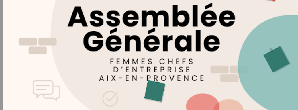 Assemblée Générale et Réunion de la Rentrée FCE Aix -en-Provence 2025