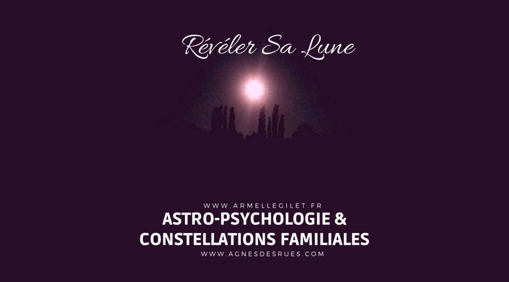 Astro-psychologie & Constellations : Révéler sa Lune