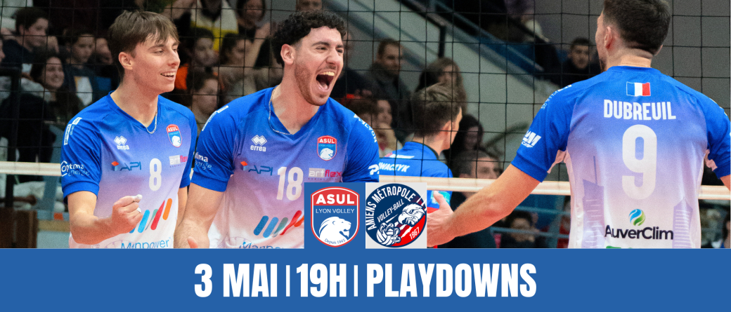 ASUL LYON VOLLEY / AMIENS METROPOLE VOLLEY