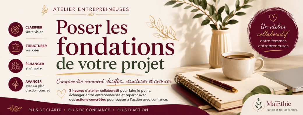 ATELIER 1 : Poser les fondations de votre projet