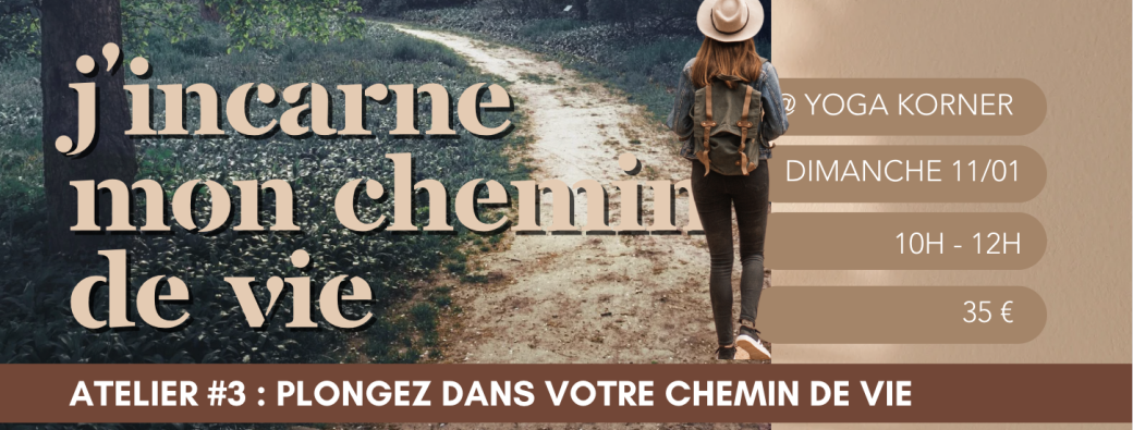 Atelier #3 : Plongez dans votre chemin de vie