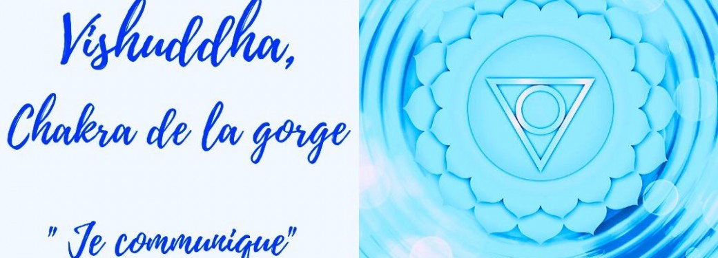 Atelier 5 : A la rencontre de Vishuddha