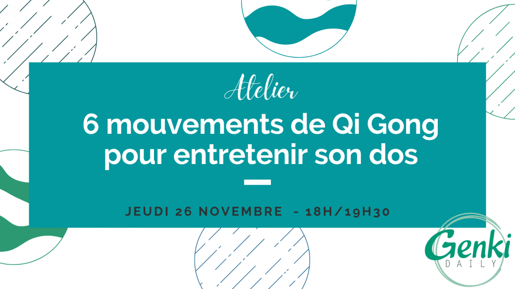 Atelier "6 mouvements de Qi Gong pour entretenir son dos"