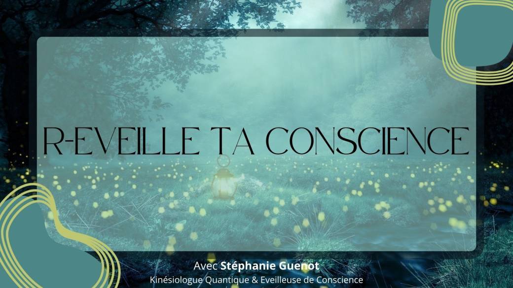 ATELIER A LA CARTE - R-EVEILLE TA CONSIENCE - “Un Guide pour Grandir” 
