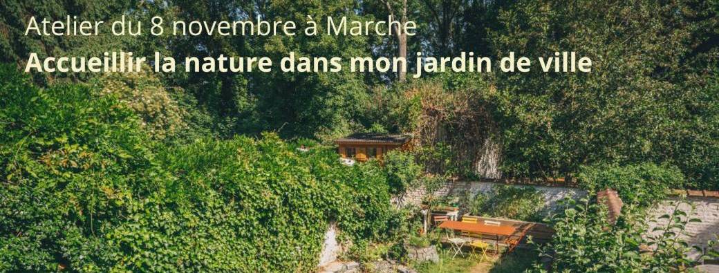 Atelier : Accueillir la nature dans mon jardin de ville