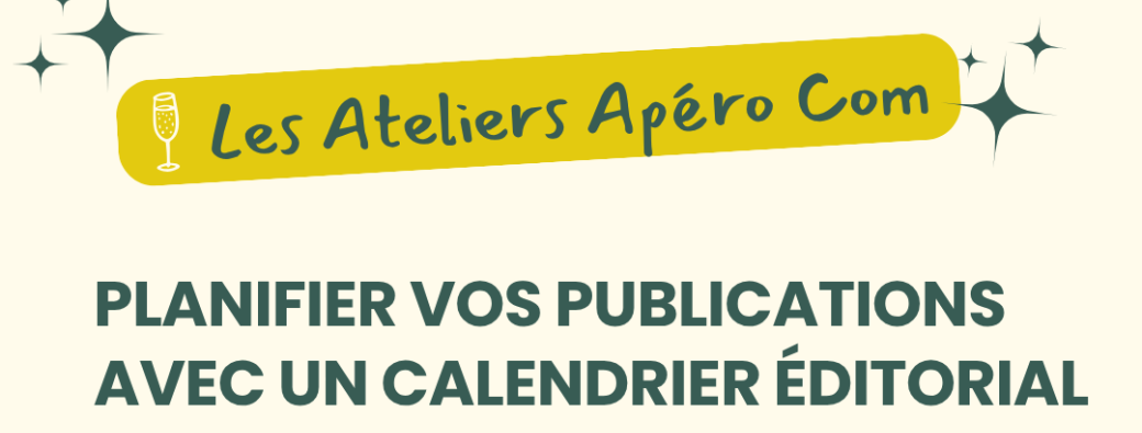 Atelier Apéro Com' - Calendrier édito
