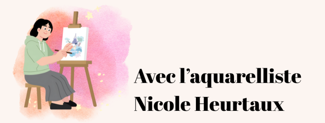 Atelier aquarelle animé par Nicole Heurtaux