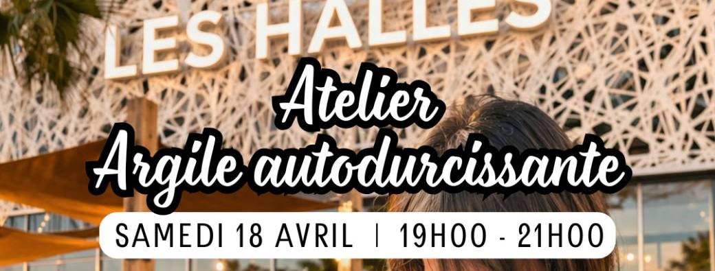 Atelier argile x Halles Moov Lattes