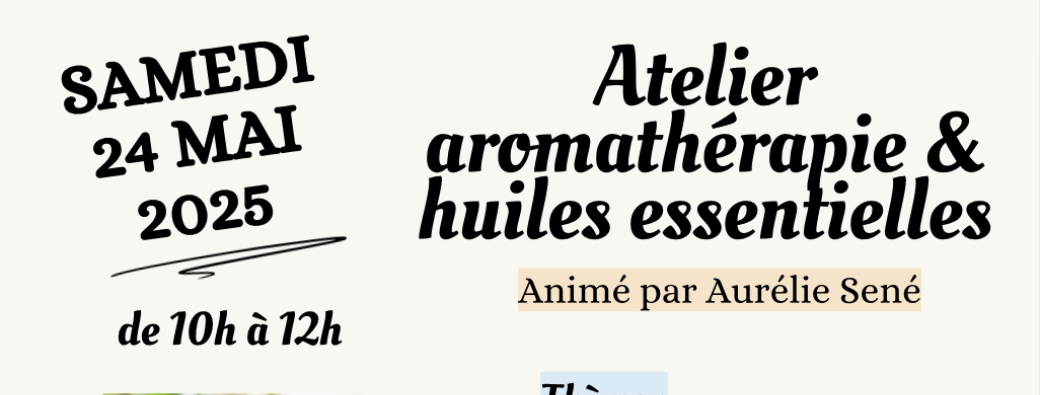 Atelier aromathérapie & huiles essentielles