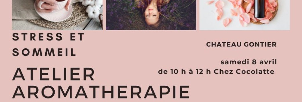 ATELIER AROMATHERAPIE - STRESS ET SOMMEIL