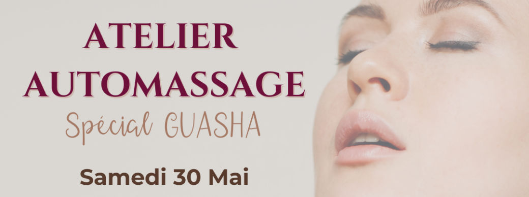 Atelier automassage GUASHA
