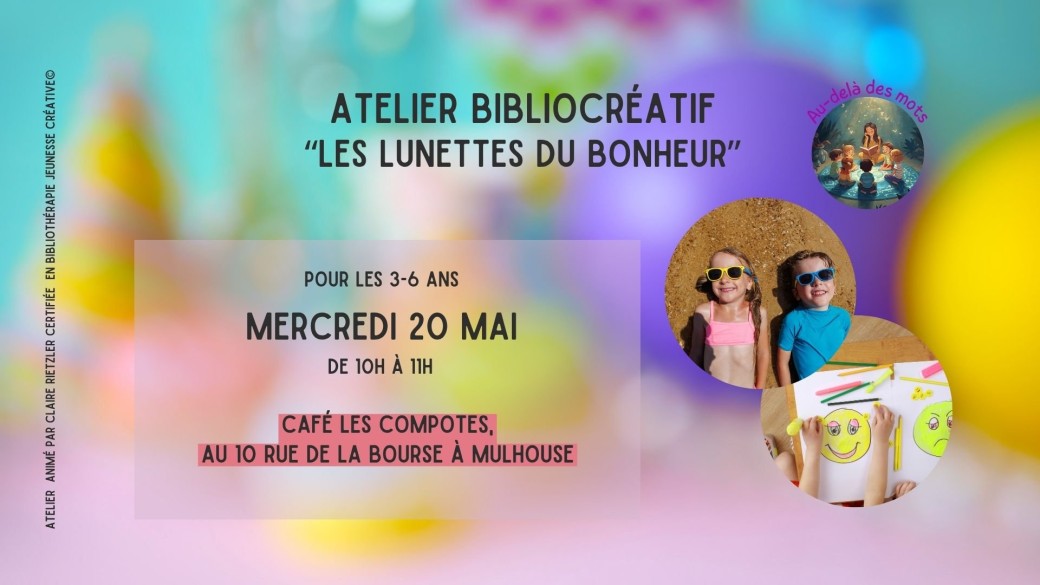 Atelier bibliocréatif " Les lunettes du bonheur"