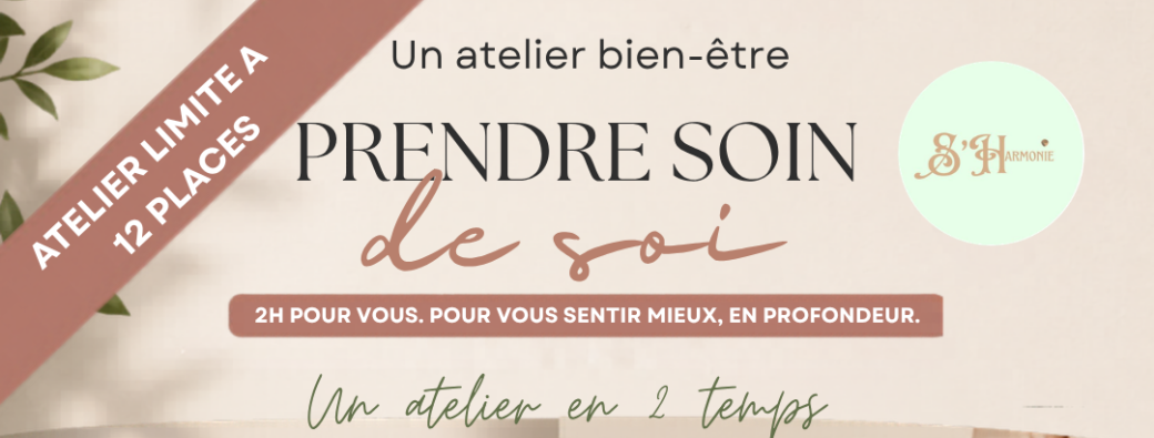 ATELIER BIEN ETRE #1 : prendre soin de soi