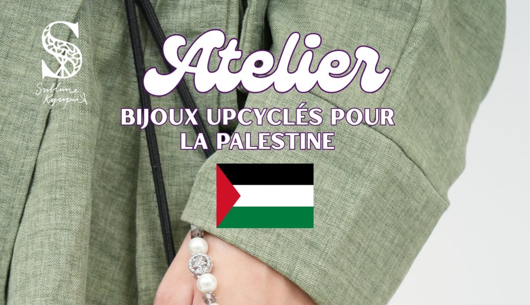 Atelier bijoux upcyclés pour la Palestine