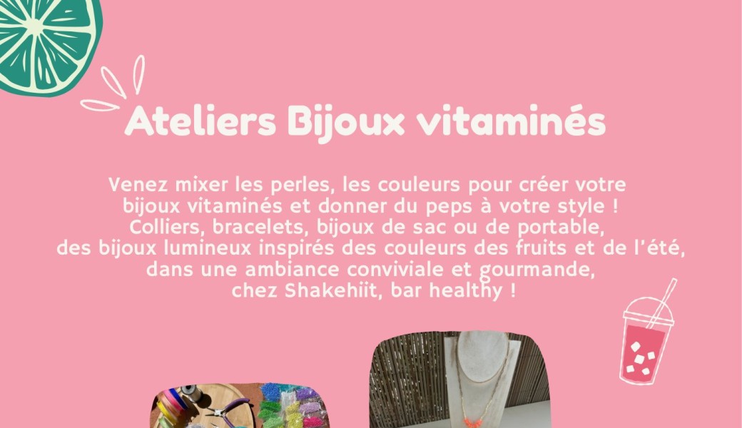 Atelier bijoux vitaminés