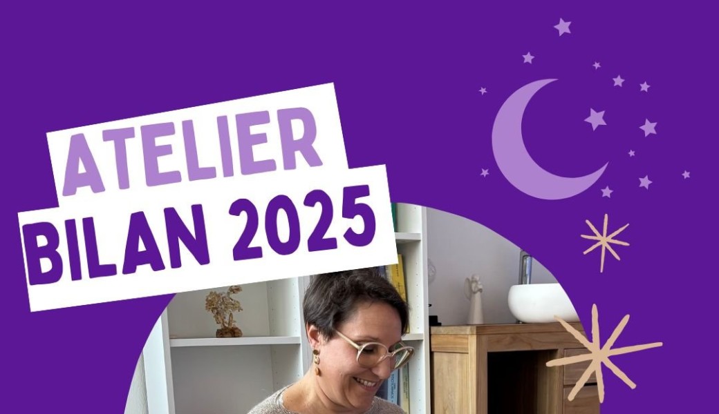 ATELIER "Bilan 2025"