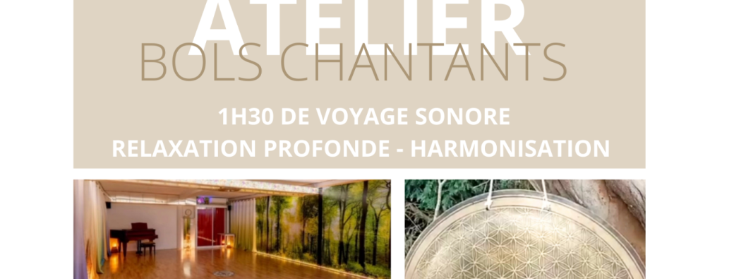 Atelier Bols Chantants