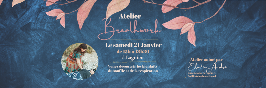 Atelier Breathwork Alchimique - 21 Janvier 2023 - Lagnieu