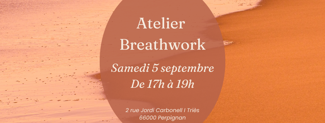 Atelier Breathwork du samedi 5 sept de 17h à 19h