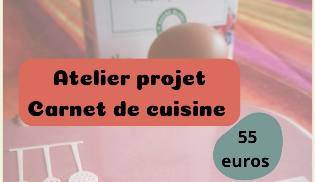 Atelier carnet de cuisine 