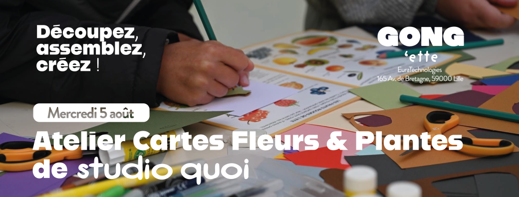 Atelier Cartes Fleurs & Plantes avec STUDIO QUOI à la GONG'ette