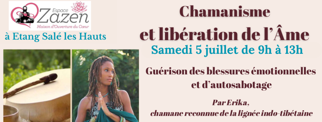 Atelier chamanisme et guérison des blessures d'Ame samedi 5 juillet