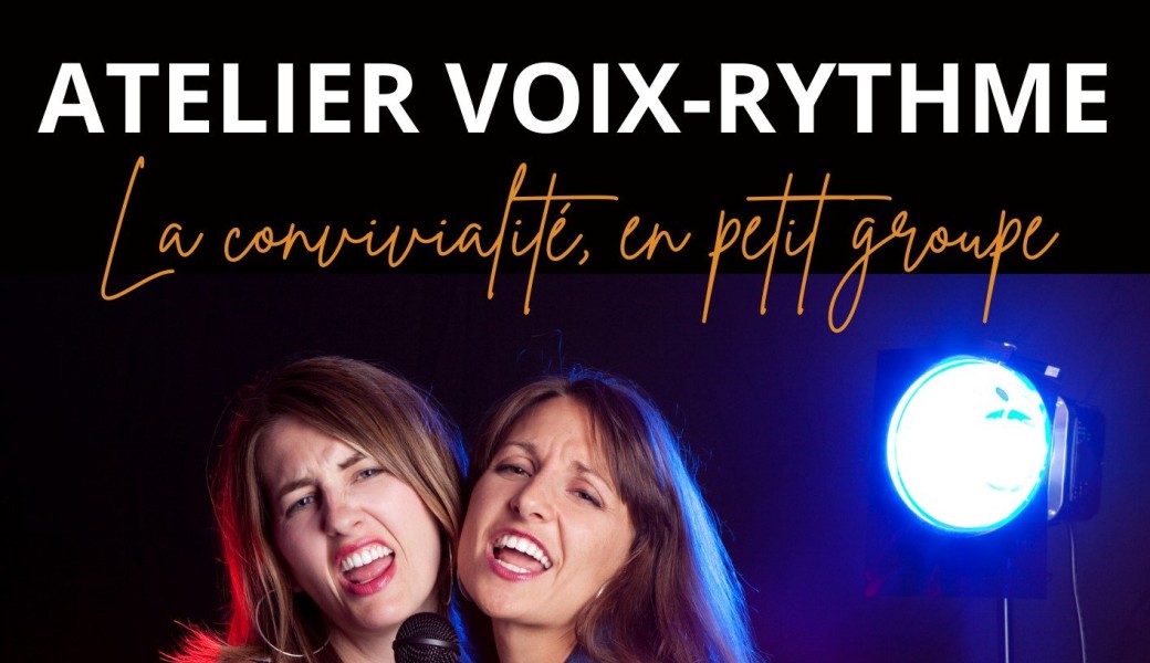 Atelier chant adulte "Voix & rythme"