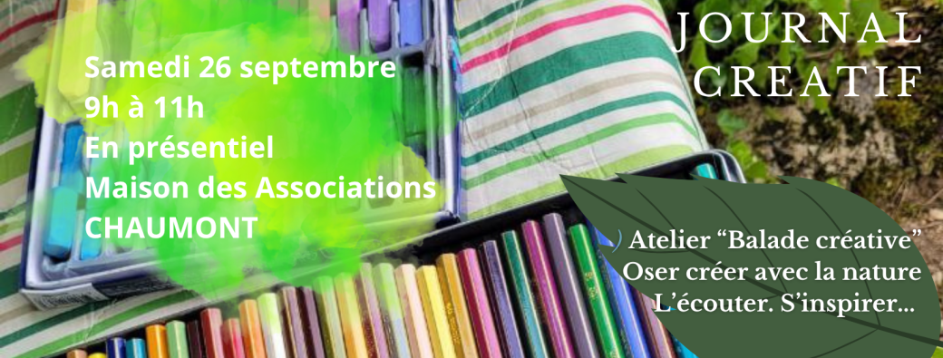 Atelier CHAUMONT - Septembre - Samedi 26 - 9h - Balade créative